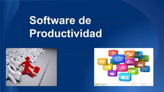 Software de
Productividad
 