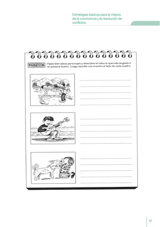 17
Estrategias básicas para la mejora
de la convivencia y la resolución de
conflictos
 