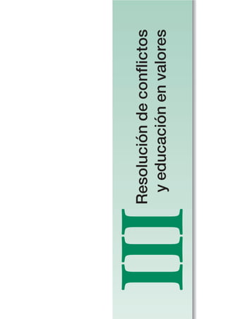 Resolucióndeconflictos
yeducaciónenvalores
III
 