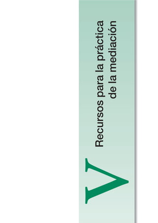 Recursosparalapráctica
delamediación
V
 