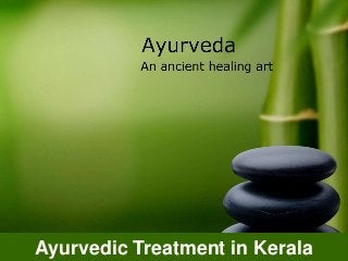 Ayurvedic Treatment in Kerala
 