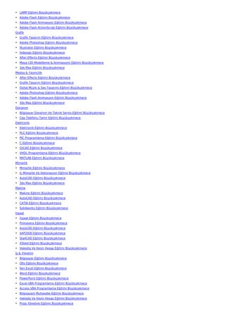 • LAMP Eğitimi Büyükçekmece
• Adobe Flash Eğitimi Büyükçekmece
• Adobe Flash Animasyon Eğitimi Büyükçekmece
• Adobe Flash ActionScript Eğitimi Büyükçekmece
Grafik
• Grafik Tasarım Eğitimi Büyükçekmece
• Adobe Photoshop Eğitimi Büyükçekmece
• İllustrator Eğitimi Büyükçekmece
• İndesign Eğitimi Büyükçekmece
• After Effects Eğitimi Büyükçekmece
• Maya (3D Modelleme & Animasyon) Eğitimi Büyükçekmece
• 3ds Max Eğitimi Büyükçekmece
Medya & Yayıncılık
• After Effects Eğitimi Büyükçekmece
• Grafik Tasarım Eğitimi Büyükçekmece
• Dijital Müzik & Ses Tasarımı Eğitimi Büyükçekmece
• Adobe Photoshop Eğitimi Büyükçekmece
• Adobe Flash Animasyon Eğitimi Büyükçekmece
• 3ds Max Eğitimi Büyükçekmece
Donanım
• Bilgisayar Donanım Ve Teknik Servis Eğitimi Büyükçekmece
• Cep Telefonu Tamir Eğitimi Büyükçekmece
Elektronik
• Elektronik Eğitimi Büyükçekmece
• PLC Eğitimi Büyükçekmece
• PIC Programlama Eğitimi Büyükçekmece
• C Eğitimi Büyükçekmece
• OrCAD Eğitimi Büyükçekmece
• VHDL Programlama Eğitimi Büyükçekmece
• MATLAB Eğitimi Büyükçekmece
Mimarlık
• Mimarlık Eğitimi Büyükçekmece
• İç Mimarlık Ve Dekorasyon Eğitimi Büyükçekmece
• AutoCAD Eğitimi Büyükçekmece
• 3ds Max Eğitimi Büyükçekmece
Makine
• Makine Eğitimi Büyükçekmece
• AutoCAD Eğitimi Büyükçekmece
• CATIA Eğitimi Büyükçekmece
• Solidworks Eğitimi Büyükçekmece
İnşaat
• İnşaat Eğitimi Büyükçekmece
• Primavera Eğitimi Büyükçekmece
• AutoCAD Eğitimi Büyükçekmece
• SAP2000 Eğitimi Büyükçekmece
• Sta4CAD Eğitimi Büyükçekmece
• XSteel Eğitimi Büyükçekmece
• Hakediş Ve Kesin Hesap Eğitimi Büyükçekmece
İş & Yönetim
• Bilgisayar Eğitimi Büyükçekmece
• Ofis Eğitimi Büyükçekmece
• İleri Excel Eğitimi Büyükçekmece
• Word Eğitimi Büyükçekmece
• PowerPoint Eğitimi Büyükçekmece
• Excel VBA Programlama Eğitimi Büyükçekmece
• Access VBA Programlama Eğitimi Büyükçekmece
• Bilgisayarlı Muhasebe Eğitimi Büyükçekmece
• Hakediş Ve Kesin Hesap Eğitimi Büyükçekmece
• Proje Yönetimi Eğitimi Büyükçekmece
 