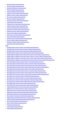 • MS Project Eğitimi Büyükçekmece
• Primavera Eğitimi Büyükçekmece
• İstatistik SPSS Eğitimi Büyükçekmece
• Yöneticilik Eğitimi Büyükçekmece
• Girişimcilik Eğitimi Büyükçekmece
• Sözleşme Yönetimi Eğitimi Büyükçekmece
• Değişim Yönetimi Eğitimi Büyükçekmece
• Kriz Yönetimi Eğitimi Büyükçekmece
• Motivasyon Eğitimi Büyükçekmece
• Üst Düzey Yönetici Eğitimi Büyükçekmece
• Liderlik Eğitimi Büyükçekmece
• Yöneticiler İçin Finans Eğitimi Büyükçekmece
• Toplantı Yönetimi Eğitimi Büyükçekmece
• Yönetici Asistanlığı Eğitimi Büyükçekmece
• Raporlama Teknikleri Eğitimi Büyükçekmece
• Satınalma Yönetimi Eğitimi Büyükçekmece
• Stres Yönetimi Eğitimi Büyükçekmece
• Etkili Sunum Teknikleri Eğitimi Büyükçekmece
• Kamu İhale Eğitimi Büyükçekmece
• Problem Çözme Teknikleri Eğitimi Büyükçekmece
• Zaman Yönetimi Eğitimi Büyükçekmece
• Müzakere Teknikleri Eğitimi Büyükçekmece
• Sekreterlik Eğitimi Büyükçekmece
Kalite
• ISO 9001 Kalite Yönetim Sistemi Temel Eğitimi Büyükçekmece
• ISO 9001 Kalite Yönetim Sistemi İç Denetçi Eğitimi Büyükçekmece
• ISO 9001 Kalite Yönetim Sistemi Baş Denetçi Eğitimi Büyükçekmece
• ISO 9001 Kalite Yönetim Sistemi Dokümantasyon Eğitimi Büyükçekmece
• OHSAS 18001 İş Sağlığı Ve Güvenliği Yönetim Sistemi Temel Eğitimi Büyükçekmece
• OHSAS 18001 İş Sağlığı Ve Güvenliği Yönetim Sistemi İç Denetçi Eğitimi Büyükçekmece
• OHSAS 18001 İş Sağlığı Ve Güvenliği Yönetim Sistemi Baş Denetçi Eğitimi Büyükçekmece
• OHSAS 18001 İş Sağlığı Ve Güvenliği Yönetim Sistemi Dökümantasyon Eğitimi Büyükçekmece
• ISO 27001 Bilgi Güvenliği Yönetim Sistemi Temel Eğitimi Büyükçekmece
• ISO 27001 Bilgi Güvenliği Yönetim Sistemi İç Denetçi Eğitimi Büyükçekmece
• ISO 27001 Bilgi Güvenliği Yönetim Sistemi Baş Denetçi Eğitimi Büyükçekmece
• ISO 27001 Bilgi Güvenliği Yönetim Sistemi Dökümantasyon Eğitimi Büyükçekmece
• ISO 22000 Gıda Güvenliği Yönetim Sistemi Temel Eğitimi Büyükçekmece
• ISO 22000 Gıda Güvenliği Yönetim Sistemi İç Denetçi Eğitimi Büyükçekmece
• ISO 22000 Gıda Güvenliği Yönetim Sistemi Baş Denetçi Eğitimi Büyükçekmece
• ISO 22000 Gıda Güvenliği Yönetim Sistemi Dökümantasyon Eğitimi Büyükçekmece
• ISO 14001 Çevre Yönetim Sistemi Temel Eğitimi Büyükçekmece
• ISO 14001 Çevre Yönetim Sistemi İç Denetçi Eğitimi Büyükçekmece
• ISO 14001 Çevre Yönetim Sistemi Baş Denetçi Eğitimi Büyükçekmece
• ISO 14001 Çevre Yönetim Sistemi Dökümantasyon Eğitimi Büyükçekmece
• ISO 16949 Kalite Yönetim Sistemi Eğitimi Büyükçekmece
• ISO 13485 Tıbbi Cihazlar Kalite Sistemi Eğitimi Büyükçekmece
• Tehlike Değerlendirme Ve Risk Analizi Eğitimi Büyükçekmece
• APQP (İleri Ürün Kalite Planlaması) Eğitimi Büyükçekmece
• PPAP (Üretim Parçası Onay Prosesi) Eğitimi Büyükçekmece
• FMEA (Hata Türleri Ve Etkileri Analizi) Eğitimi Büyükçekmece
• MSA (Ölçme Sistemlerinin Analizi) Eğitimi Büyükçekmece
• SPC (İstatiksel Proses Kontrol) Eğitimi Büyükçekmece
• IMDS (Uluslararası Malzeme Bilgi Sistemi) Eğitimi Büyükçekmece
• EFQM (İş Mükemmelliği Modeli) Eğitimi Büyükçekmece
• Ölçüm Belirsizliği Eğitimi Büyükçekmece
• Süreç Yönetimi Eğitimi Büyükçekmece
• 5S Eğitimi Büyükçekmece
• 6 Sigma Eğitimi Büyükçekmece
• Kaizen Eğitimi Büyükçekmece
 