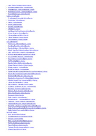 • Yalın Üretim Teknikleri Eğitimi Esenler
• Biyomedikal Kalibrasyon Eğitimi Esenler
• Genel Metroloji Kalibrasyon Eğitimi Esenler
• Elektriksel Güvenlik Kalibrasyon Eğitimi Esenler
• Sıcaklık Kalibrasyon Eğitimi Esenler
İş Güvenliği & Sağlığı
• İş Sağlığı Ve İş Güvenliği Eğitimi Esenler
• Risk Analizi Eğitimi Esenler
• Yangın Eğitimi Esenler
• İtfaiye Eğitimi Esenler
• Deprem Eğitimi Esenler
• Afet Eğitimi Esenler
• Acil Durum Ve Kriz Yönetimi Eğitimi Esenler
• Arama Kurtarma Eğitimi Esenler
• Yüksekte Çalışma Eğitimi Esenler
• Temel İlk Yardım Eğitimi Esenler
• İlkyardım Eğitici Eğitimi Esenler
Satış & Pazarlama
• Temel Satış Teknikleri Eğitimi Esenler
• İleri Satış Teknikleri Eğitimi Esenler
• Satışta Görüşme Teknikleri Eğitimi Esenler
• Büyük Veya Özel Müşterilere Satış Eğitimi Esenler
• Satış Gücü(Grubu) Yönetimi Eğitimi Esenler
• Mağaza'da (perakende) Satış Eğitimi Esenler
• Yüz Yüze Satış Teknikleri Eğitimi Esenler
• Başarılı Satış Görüşmesi Eğitimi Esenler
• NLP İle Satış Eğitimi Esenler
• Satışta Müşteri İlişkileri Eğitimi Esenler
• Müşteri İlişkileri Yönetimi Eğitimi Esenler
• Müşteri Odaklılık Eğitimi Esenler
• Müşteri Hizmetleri Eğitimi Esenler
• Yeni Müşteri Kazanma Ve Elde Tutma Yöntemleri Eğitimi Esenler
• Satışta Müzakere (Pazarlık) Teknikleri Eğitimi Esenler
• Distribütör Bayi Yönetimi Eğitimi Esenler
• Satışta İkna Yöntemleri Ve Psikoloji Eğitimi Esenler
• Ağızdan Ağıza (Virüs) Pazarlama Eğitimi Esenler
• Temel Pazarlama Eğitimi Esenler
• İleri Pazarlama Teknikleri Eğitimi Esenler
• Yurtdışına Pazarlama Ve Satış Eğitimi Esenler
• Rekabetçi Pazarlama Eğitimi Esenler
• Stratejik Marka Yönetimi Eğitimi Esenler
• Etkin Ürün Yönetimi Eğitimi Esenler
• İnovasyon Eğitimi Esenler
• İtibar Yönetimi Eğitimi Esenler
• Dijital (İnternet…) Pazarlama Eğitimi Esenler
• Telefonda Tahsilat Yönetimi Eğitimi Esenler
• Telefonla Profesyonel İletişim Eğitimi Esenler
• Telefonda Satış (Tele-Satış) Teknikleri Eğitimi Esenler
• Çağrı Merkezinde Ekip Ve Performans Yönetimi Eğitimi Esenler
• Çağrı Merkezi Team Leader Eğitimi Esenler
İletişim & Reklam
• Etkili İletişim Eğitimi Esenler
• Güzel Ve Etkili Konuşma Eğitimi Esenler
• Diksiyon Eğitimi Esenler
• Etkili Yazışma Teknikleri Eğitimi Esenler
• NLP İle Etkili İletişim Eğitimi Esenler
• Takım İçi İletişim Eğitimi Esenler
• Topluluk Önünde Konuşma Eğitimi Esenler
• Hitabet Sanatı Eğitimi Esenler
 