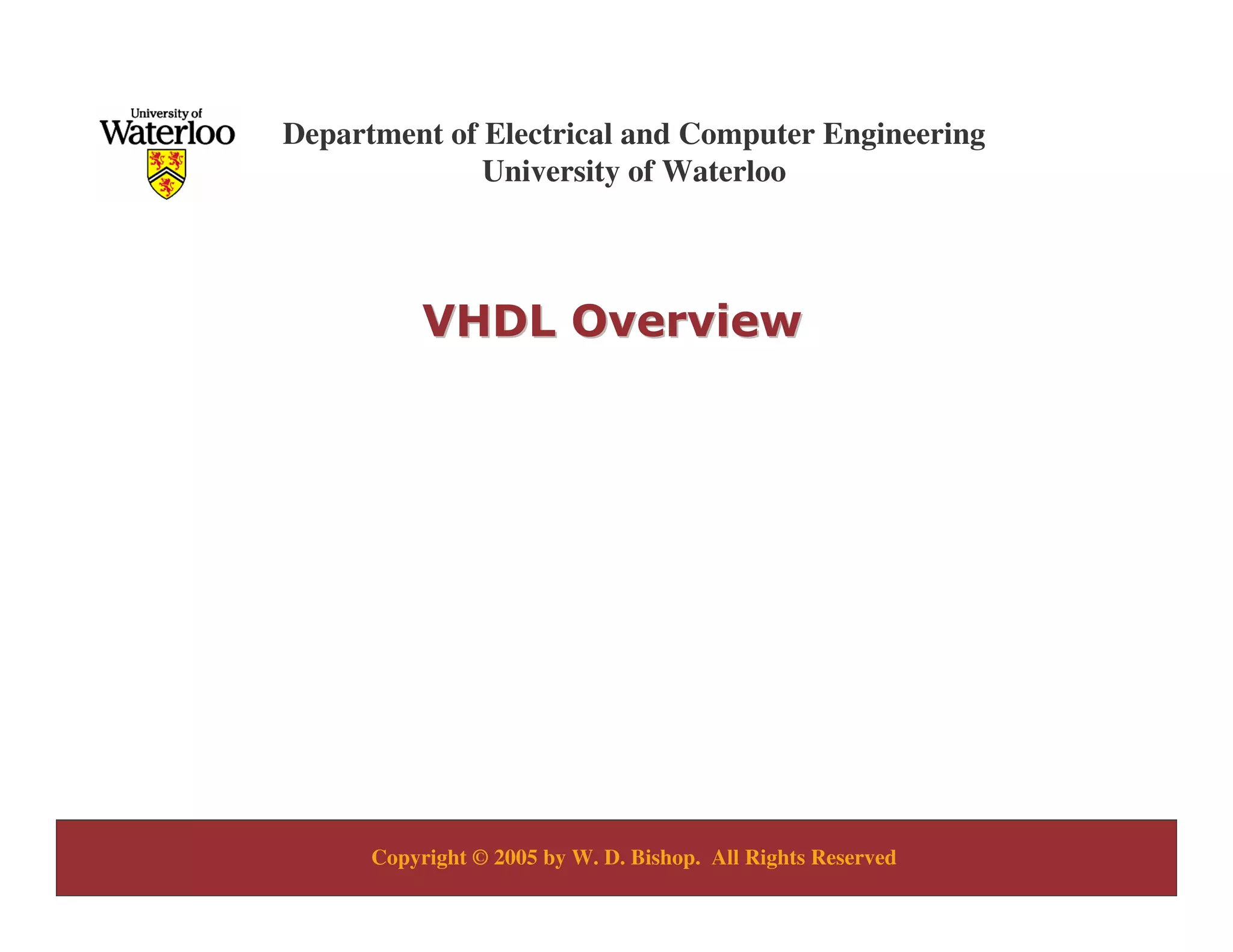 Copyright © 2005 by W. D. Bishop. All Rights Reserved
Department of Electrical and Computer Engineering
University of Waterloo
!& &!& &
 
