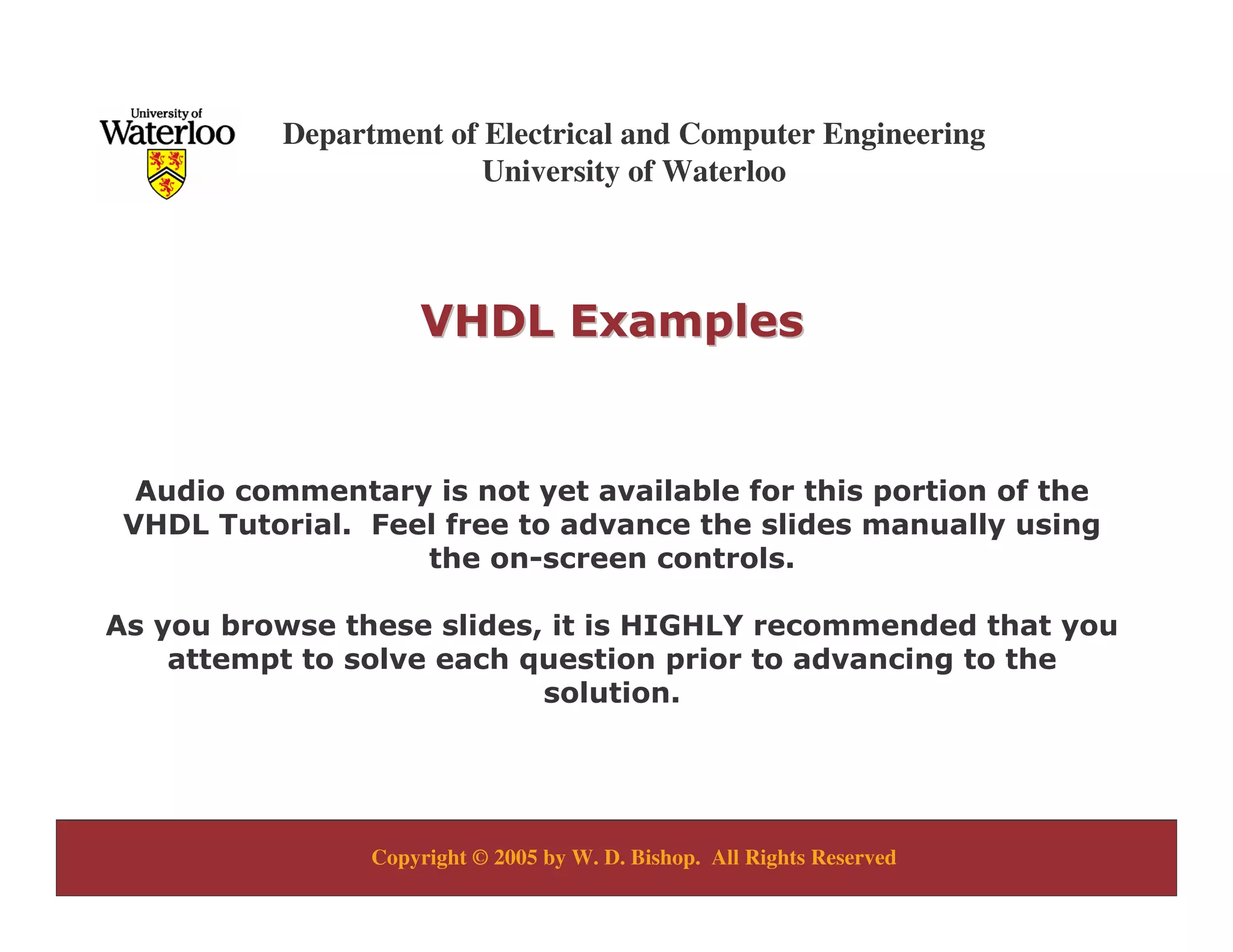 Copyright © 2005 by W. D. Bishop. All Rights Reserved
Department of Electrical and Computer Engineering
University of Waterloo
2828
7 " ) " ) & * " *
: * & " " ) ",
"3 " "
7 ) '> ? " )
& = " & " ",
"
 