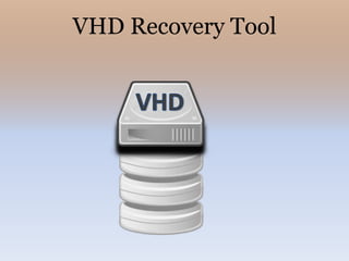 VHD Recovery Tool
 