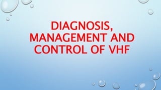 Viral Hemorrhagic Fevers