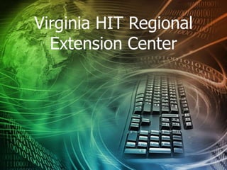 Virginia HIT Regional Extension Center 