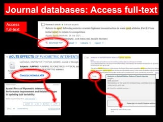 Journal databases: Access full-text
Access
full-text.
 