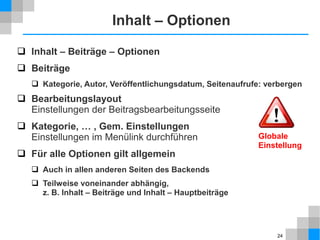 24
Administration
 Administrations-Oberfläche, Control Panel, Backend
http://joomla.interwerkstatt.net/administrator
 Backend getrennt von Webseite
 Anmeldung, Aussehen anders als Webseite
 Funktionsumfang des Backends über Rechteverwaltung
einstellbar
 Pflege von Inhalten auch über Frontend möglich
 Menüpunkt Bearbeiten für jeden einzelnen Beitrag
 Beitrag im Editor online bearbeiten
 In der Login Form eigener Name
und Link Abmelden
 