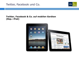 Twitter, Facebook und Co.X