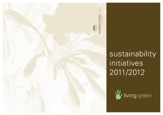 sustainability
initiatives
2011/2012
 