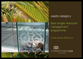 waste category

best single resource
management
programme

imvelo awards 2012 entry
 