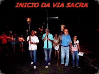 VIA-SACRA  2014 - COMUNIDADE SÃO FRANCISCO DE ASSIS - PARÓQUIA SANTO ANTÔNIO DE PÁDUA - BARRA MANSA