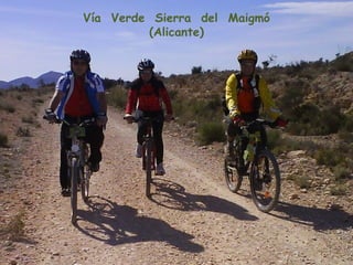 Vía  Verde  Sierra  del  Maigmó (Alicante) 