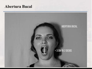 Abertura Bucal
 