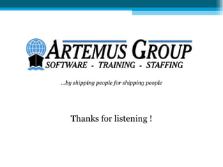 …by shipping people for shipping people




   Thanks for listening !
 