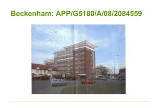 Beckenham: APP/G5180/A/08/2084559
 
