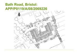Bath Road, Bristol:
APP/P0119/A/08/2069226
 