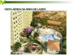 VISTA AÉREA DA ÁREA DE LAZER 