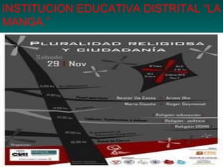 INSTITUCION EDUCATIVA DISTRITAL “LA MANGA.” 