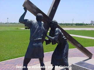 Jesús es ayudado por el Cirineo 