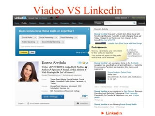 Viadeo VS Linkedin
► Linkedin
 