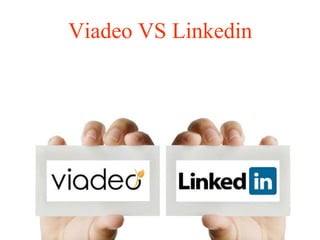 Viadeo VS Linkedin
 
