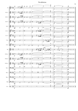 &
&
&
&
&
&
&
&
&
&
&
&
&
?
?
?
?
ã
bb
#
#
#
b
bb
bb
bb
bb
4
3
43
43
43
43
43
43
4
3
43
43
4
3
43
4
3
43
43
43
43
43
Fl.
Bb Cl. 1
Bb Cl. 2
Bb Cl. 3
B. Cl.
A. Sx. 1
A. Sx. 2
T. Sx.
B. Sx.
Hn.
Bb Tpt. 1
Bb Tpt. 2
Bb Tpt. 3
Tbn. 1
Tbn. 2
Tbn. 3
Tuba
D. S.
53 .œ
J
œ œ œ œ
.œ j
œ œ œ œ
.œ j
œ# œ œ œ
.œ# j
œ œ œ œ
˙ œ
˙# œ
˙ œ
˙ œ
˙ œ
53
∑
.œ j
œ œ œ œ
.œ j
œ# œ œ œ
.œ# j
œ œ œ œ
˙n œ
˙ œ
˙ œ
˙ œ
53 X>
Œ
F
F
F
F
f
f
f
f
f
f
F
F
F
F
F
f
f
œ .œ
J
œ
œ .œ J
œ
œ .œ J
œ
œ# .œ
j
œ
˙ œ
.˙#
.˙
.˙
˙ œ
∑
œ .œ
J
œ
œ .œ J
œ
œ# .œ
j
œ
.˙n
.˙
.˙
˙ œ
∑
.˙
.˙
˙ œ
.œb j
œ œb œ œ
˙b œ
.œ J
œ œb œn œ
.œn
j
œ œ œ œb
˙ œ
˙n œ
Œ.
j
œœ œœb œœb œœ
.˙
˙ œ
.œb j
œ œb œ œ
˙ œ
˙b œ#
˙ œ
˙b œ
∑
f
f
f
˙ œU
˙ œU
˙ œU
˙b œ
U
˙b œ
U
˙n œU
˙ œ
U
‰ j
œ œb œb œ œ
U
˙n œ
U
œœb
œ œb œb œ œ
U
˙ œU
˙ œU
˙b œ
U
˙ œU
˙b œU
˙ œ
U
˙b œ
U
Ó Œ
U
f
.˙>
.˙>
.˙b
>
.˙
>
.˙b
>
.˙
>
.˙n
>
.˙
>
.˙n>
Œ. j
œ œb
Solo
.˙>
.˙b
>
.˙
>
.˙>
.˙b>
.˙>
.˙b
>
.X
æ
p
p
p
p
p
p
p
p
p
p
p
p
p
p
p
p
p
.˙
.˙
.˙
.˙
.˙
.˙
.˙
.˙
.˙
.˙
.˙
.˙
.˙
.˙
.˙
.˙
.˙
.X
æ
J
œ^
‰ Œ Œ
J
œ^
‰ Œ Œ
J
œb
^
‰ Œ Œ
j
œ
^
‰ Œ Œ
j
œb
^
‰ Œ Œ
j
œ
^
‰ Œ Œ
j
œn
^
‰ Œ Œ
j
œ
^
‰ Œ Œ
j
œn
^
‰ Œ Œ
J
œ
^
‰ Œ Œ
J
œ^
‰ Œ Œ
J
œb
^
‰ Œ Œ
j
œ
^
‰ Œ Œ
J
œ^
‰ Œ Œ
J
œb^
‰ Œ Œ
J
œ^
‰ Œ Œ
j
œb
^
‰ Œ Œ
J
x^
‰ Œ Œ
ƒ
ƒ
ƒ
ƒ
ƒ
ƒ
ƒ
ƒ
ƒ
ƒ
ƒ
ƒ
ƒ
ƒ
ƒ
ƒ
f
ƒ
9
Via dolorosa
 