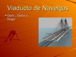 Viaducto de Navelgas ,[object Object]