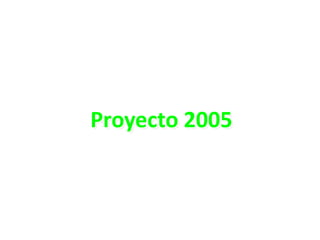 Proyecto 2005
 