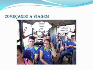 Começando a viagem