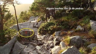 Alguns trechos são só de pedras
 