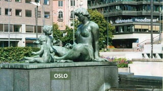 OSLO
 