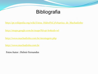 A atividade agrícola e bovina e comum por todo o percurso do trem e do rio também.O impacto das barragem são compreensível pela vazão de água pelo ria abaixo.Ao mesmo tempo que o trem impulsionou a região trouxe a degradação do meio.    