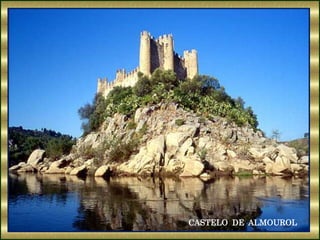 CASTELO DE ALMOUROL
 