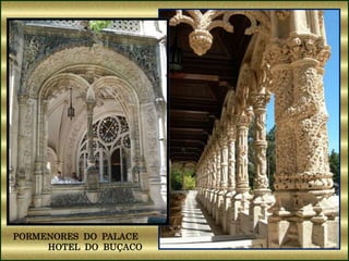 PORMENORES DO PALACE
HOTEL DO BUÇACO
 