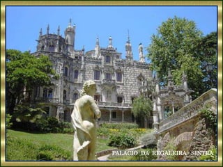 PALÁCIO DA REGALEIRA - SINTRA
 