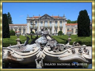 PALÁCIO NACIONAL DE QUELUZ
 