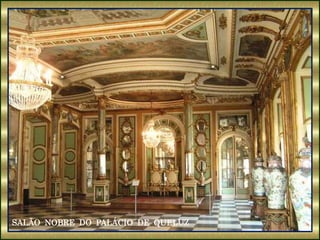 SALÃO NOBRE DO PALÁCIO DE QUELUZ
 