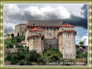 CASTELO DE OURÉM - LEIRIA
 