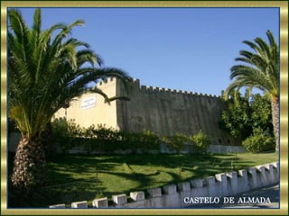 CASTELO DE ALMADA
 
