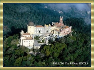 PALÁCIO DA PENA - SINTRA
 