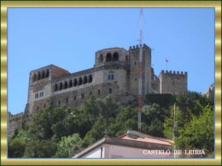 CASTELO DE LEIRIA
 