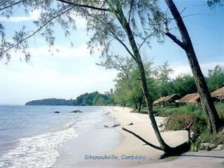 Sihanoukville, Cambódia

 