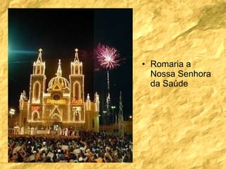 Romaria a Nossa Senhora da Saúde 