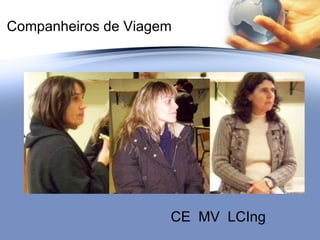 CE  MV  LCIng Companheiros de Viagem 