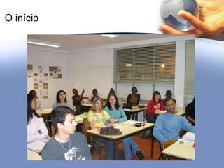 O início 