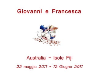 Giovanni e Francesca ,[object Object]